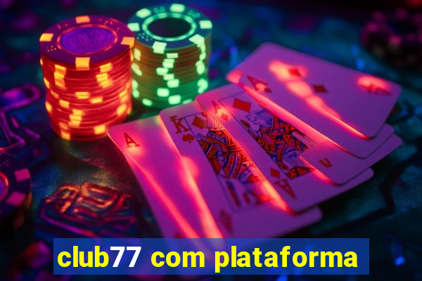 club77 com plataforma